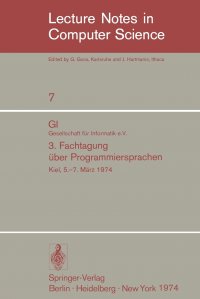 GI - 3. Fachtagung uber Programmiersprachen. Gesellschaft fur Informatik e.V., Kiel, 5.-7. Marz 1974