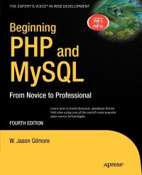 Beginning PHP and MySQL. From Novice to Professional