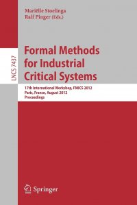 Formal Methods for Industrial Critical Systems. 17th International Workshop, FMICS 2012, Paris, France, August 27-28, 2012, Proceedings