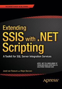 Extending SSIS with .NET Scripting. A Toolkit for SQL Server Integration Services