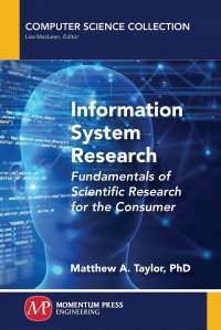 Information System Research. Fundamentals of Scientific Research for the Consumer