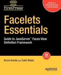 Facelets Essentials. Guide to JavaServer Faces View Definition Framework