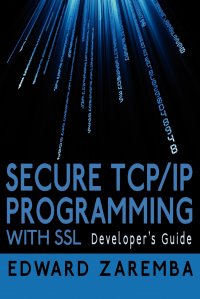 Secure TCP/IP Programming with SSL. Developer's Guide