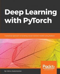 Deep Learning with PyTorch. A practical approach to building neural network models using PyTorch