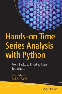 Hands-on Time Series Analysis with Python. From Basics to Bleeding Edge Techniques