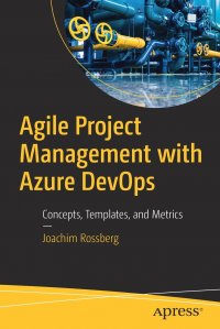 Agile Project Management with Azure DevOps. Concepts, Templates, and Metrics