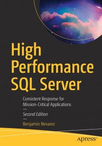 High Performance SQL Server. Consistent Response for Mission-Critical Applications