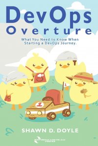 DevOps Overture. What You Need to Know When Starting a DevOps Journey