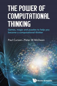 The Power of Computational Thinking. Games, Magic and Puzzles to Help You Become a Computational Thinker