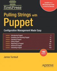 Pulling Strings with Puppet. Configuration Management Made Easy