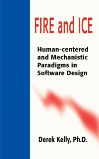 Fire and Ice. Human-Centered and Mechanistic Paradigms in Software Design