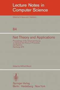 Net Theory and Applications. Proceedings of the Advanced Course on General Net Theory of Processes and Systems, Hamburg, October 8-19, 1979