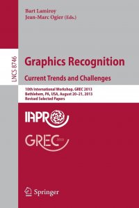 Graphics Recognition. Current Trends and Challenges. 10th International Workshop, GREC 2013, Bethlehem, PA, USA, August 20-21, 2013, Revised Selected Papers