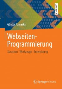 Webseiten-Programmierung. Sprachen, Werkzeuge, Entwicklung