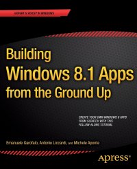 Building Windows 8.1 Apps from the Ground Up