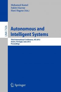 Autonomous and Intelligent Systems. Third International Conference, AIS 2012, Aviero, Portugal, June 25-27, 2012, Proceedings