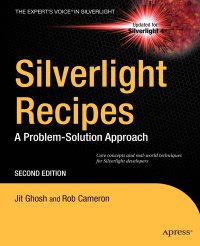 Silverlight Recipes. A Problem-Solution Approach