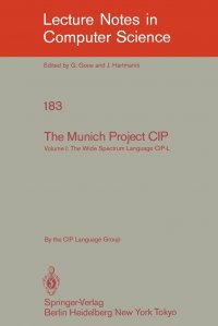 The Munich Project CIP. Volume I: The Wide Spectrum Language CIP-L