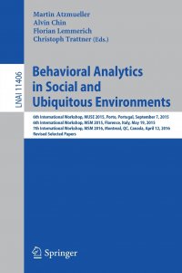 Behavioral Analytics in Social and Ubiquitous Environments. 6th International Workshop on Mining Ubiquitous and Social Environments, MUSE 2015, Porto, Portugal, September 7, 2015; 6th Interna