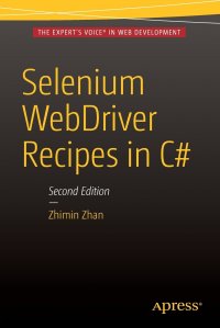 Selenium WebDriver Recipes in C#. Second Edition