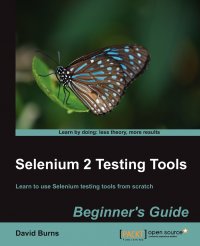 Selenium 2 Testing Tools. Beginner's Guide