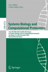 Systems Biology and Computational Proteomics. Joint RECOMB 2006 Satellite Workshops on Systems Biology, and on Computational Proteomics, San Diego, CA, USA, December 1-3, 2006, Revised Select