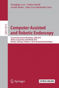 Computer-Assisted and Robotic Endoscopy. Second International Workshop, CARE 2015, Held in Conjunction with MICCAI 2015, Munich, Germany, October 5, 2015, Revised Selected Papers