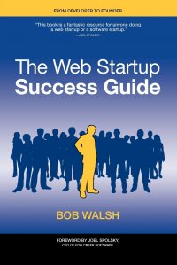 The Web Startup Success Guide