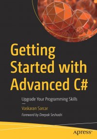 Getting Started with Advanced C#. Upgrade Your Programming Skills