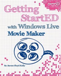 Getting StartED with Windows Live Movie Maker