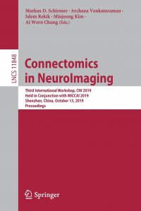 Connectomics in NeuroImaging. Third International Workshop, CNI 2019, Held in Conjunction with MICCAI 2019, Shenzhen, China, October 13, 2019, Proceedings