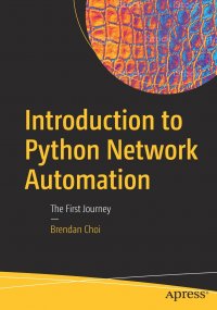 Introduction to Python Network Automation. The First Journey