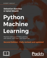 Python Machine Learning, Second Edition. Machine Learning and Deep Learning with Python, scikit-learn, and TensorFlow