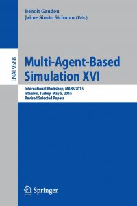 Multi-Agent Based Simulation XVI. International Workshop, MABS 2015, Istanbul, Turkey, May 5, 2015, Revised Selected Papers