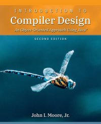 Introduction to Compiler Design. An Object-Oriented Approach Using Java