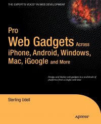 Pro Web Gadgets. Across iPhone, Android, Windows, Mac, iGoogle and More