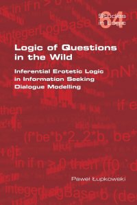 Logic of Questions in the Wild.  Inferential Erotetic Logic in Information Seeking Dialogue Modelling