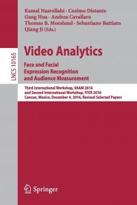 Video Analytics. Face and Facial Expression Recognition and Audience Measurement. Third International Workshop, VAAM 2016, and Second International Workshop, FFER 2016, Cancun, Mexico, Decemb