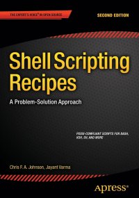 Shell Scripting Recipes. A Problem-Solution Approach