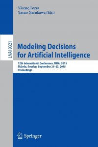 Modeling Decisions for Artificial Intelligence. 12th International Conference, MDAI 2015, Skovde, Sweden, September 21-23, 2015, Proceedings