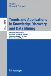 Trends and Applications in Knowledge Discovery and Data Mining. PAKDD 2020 Workshops, DSFN, GII, BDM, LDRC and LBD, Singapore, May 11-14, 2020, Revised Selected Papers