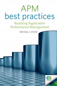 APM Best Practices. Realizing Application Performance Management