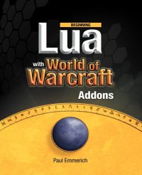 Beginning Lua with World of Warcraft Add-Ons