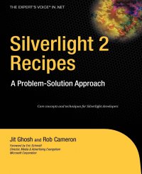 Silverlight 2 Recipes. A Problem-Solution Approach