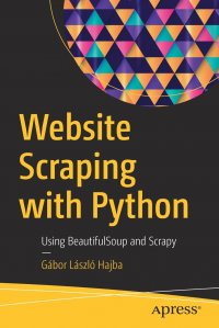 Website Scraping with Python. Using BeautifulSoup and Scrapy