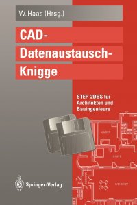 CAD-Datenaustausch-Knigge. STEP-2DBS fur Architekten und Bauingenieure