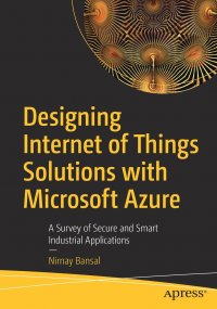 Designing Internet of Things Solutions with Microsoft Azure. A Survey of Secure and Smart Industrial Applications