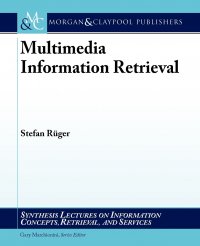 Multimedia Information Retrieval