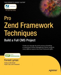 Pro Zend Framework Techniques. Build a Full CMS Project