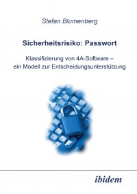 Sicherheitsrisiko. Passwort. Klassifizierung von 4A-Software - ein Modell zur Entscheidungsunterstutzung